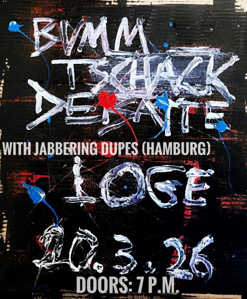 BUMM TSCHACK DEBATTE (BLN) & JABBERING DUPES (HH)