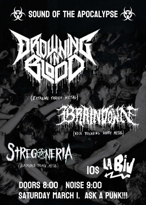 Drowning in Blood + Braindowne + Stregoneria @LaBiu