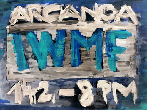Flyer for IWMF gig at Arcanoa. It shows painted text: Arcanoa, IWMF, 14.2., 8 pm