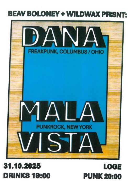 DANA (Ohio) + MALA VISTA (New York)