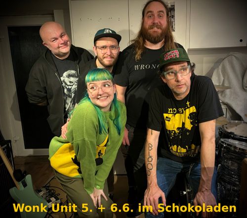 2nd - different set - day:  Wonk Unit (DIY Punk from UK) + SCHNAPS (Punkrock) at Schokoladen