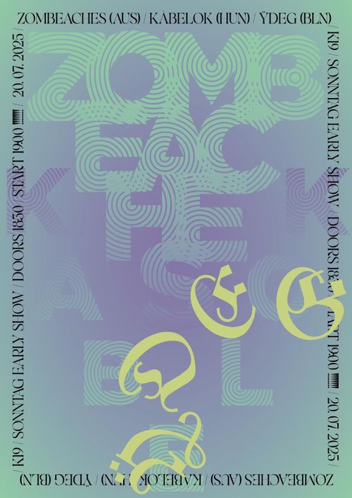 zombeaches (aus) + kábelok (hun) + ÿdeg (bln)