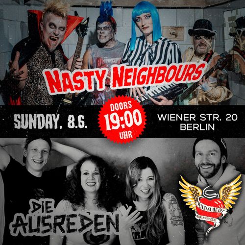 NASTY NEIGHBOURS + DIE AUSREDEN