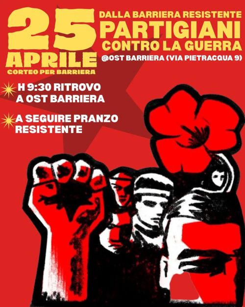 25 APRILE IN BARRIERA  DALLA BARRIERA RESISTENTE,PARTIGIANI CONTRO LA GUERRA!