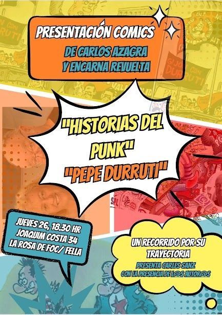 Presentación comics de Carlos Azagra y Encarna Revuelta.

"Historias del punk". "Pepe Durruti".

Un recorrido por su trayectoria. Presenta Carles Sanz con la presencia de les autores.