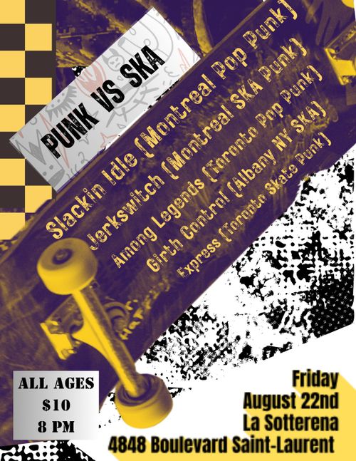 https://tickets.venuepilot.com/e/punk-ska-slackin-idle-girth-control-jerkswitch-among-legends-express-2025-08-22-la-sotterenea-montrea-543a04