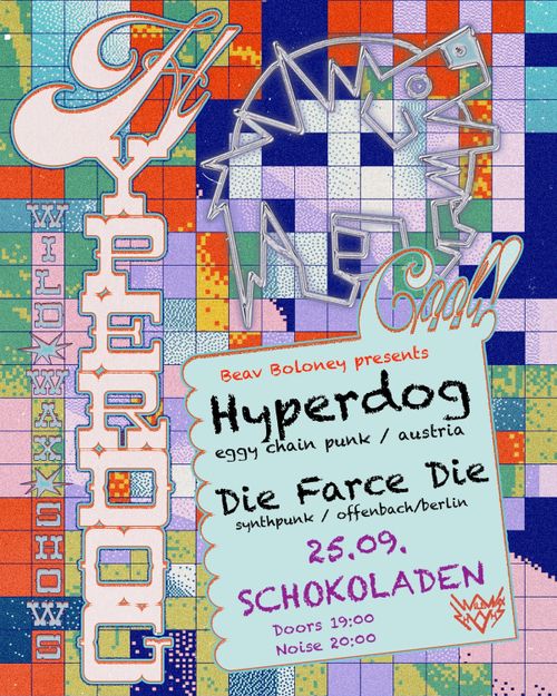 HYPERDOG (A) + DIE FARCE DIE (Bln)