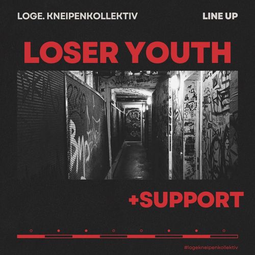 LOSER YOUTH + Support