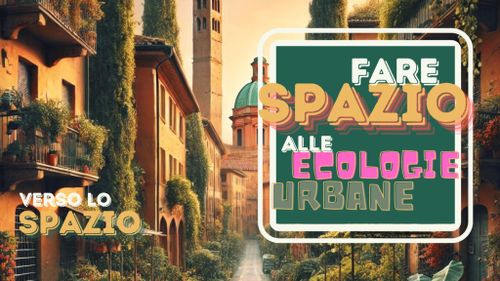 Verso lo spazio delle ecologie urbane – primo incontro