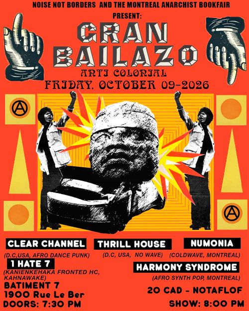 Noise Not Borders And the Montreal Anarchist Bookfair Collective Present: Gran Bailazo Anti Colonial 