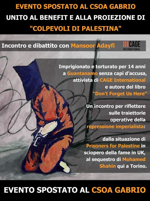 DALLA WAR ON TERROR ALLA REPRESSIONE DELLE MOBILITAZIONI PER LA PALESTINA: incontro con Mansoor Adayfi