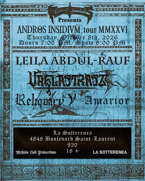 Leila Abdul-Rauf / Vaelastrasz / Reliquary V / Amarior @ La Sotterenea - October 8th, 2026