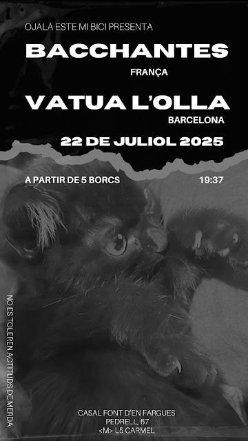 OEMB#366 // BACCHANTES (Nantes, FR) + VATUA L' OLLA (bcn)