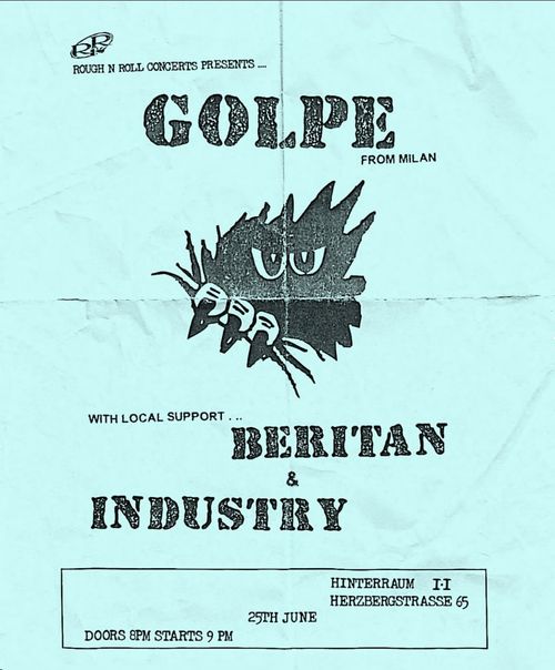 GOLPE (Milano) + INDUSTRY (Berlin) + BERÎTAN (Berlin)