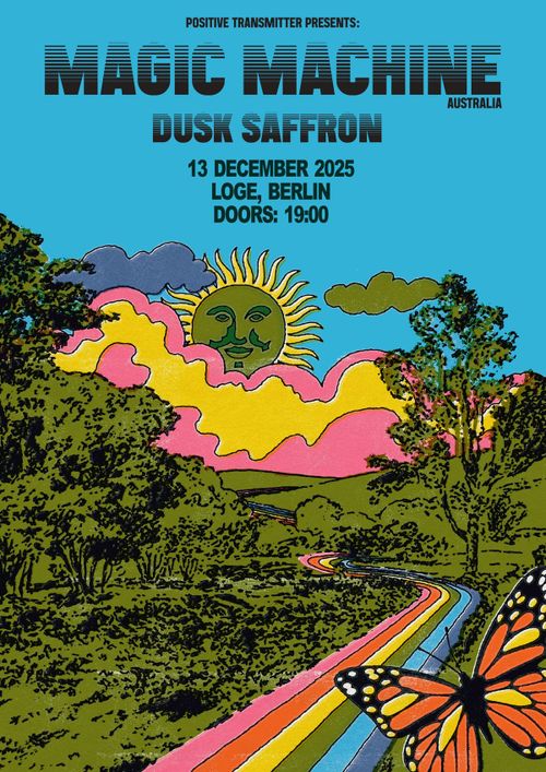 Magic Machine (psych, garage rock, Australia) / Dusk Saffron @ Loge