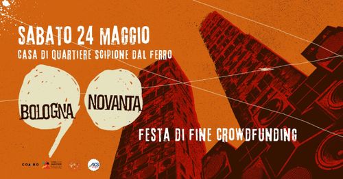 Festa di fine crowdfunding  Bologna Novanta 