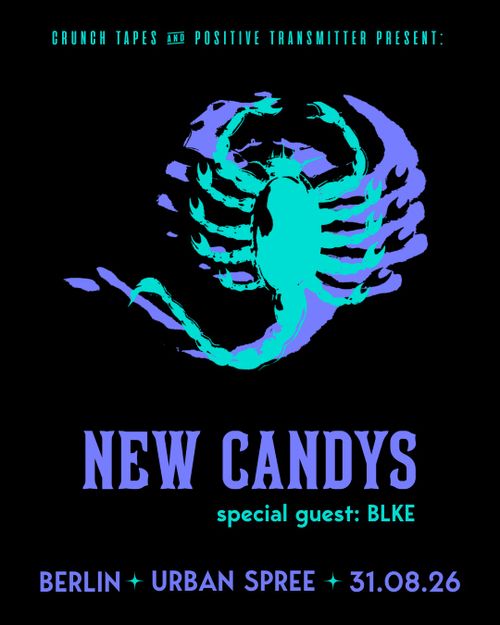 New Candys (Fuzz Club) & BLKE (Tonzonen)