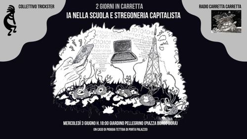 2 giorni in carretta - IA NELLA SCUOLA E STREGONERIA CAPITALISTA