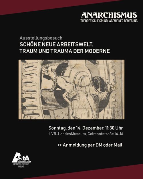 Gemeinsamer Ausstellungsbesuch: Schöne neue Arbeitswelt. Traum und Trauma der Moderne