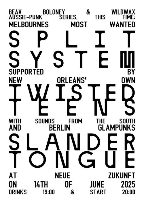 Split System & Twisted Teens & Slander Tongue