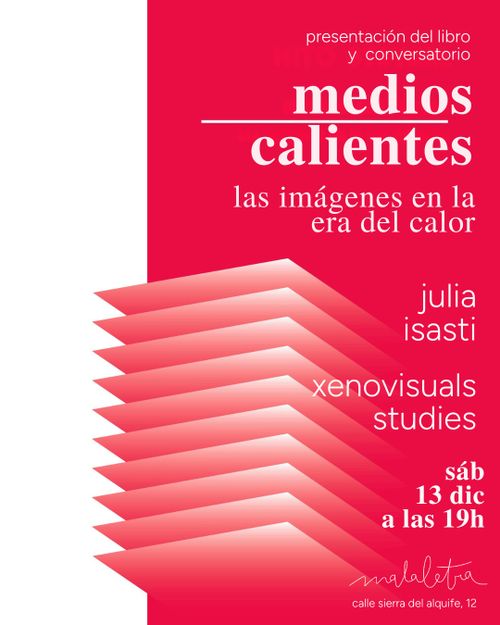 "medios calientes: imágenes en la era del calor"