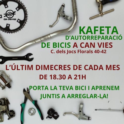 Kafeta d'autorreparació de bicis a can vies l'últim dimecres de cada mes de 18:30 a 21:00. Porta la teva bici i aprenem juntis a arreglar-la.