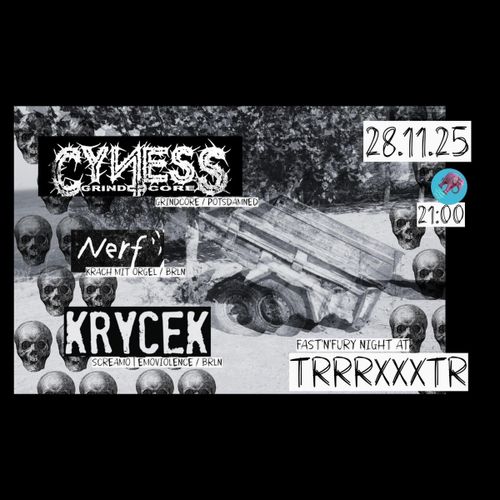 Fast'n'Fury Night with CYNESS + NERF + KRYCEK 