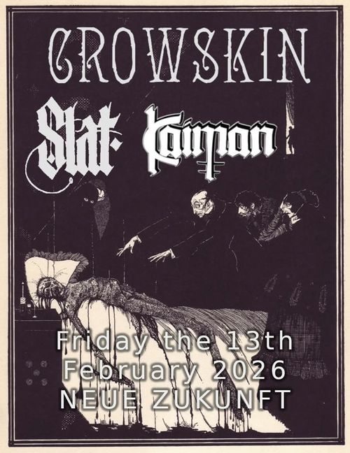 DIB pres.: Crowskin + Slať (CZ) + Kaiman | Neue Zukunft, Berlin