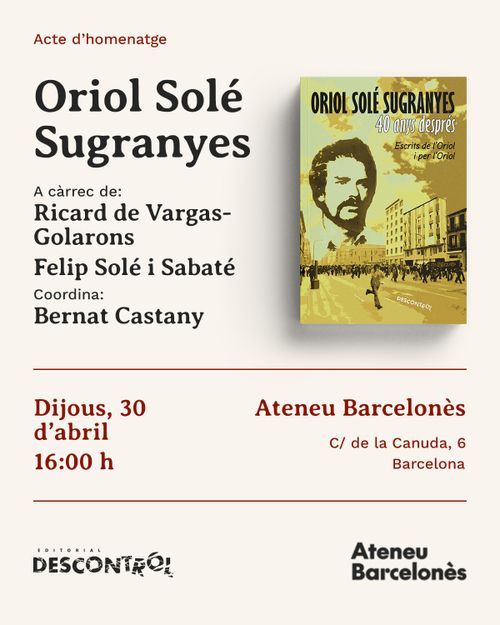 Record i homenatge al lluitador per la justícia i la llibertat Oriol Solé Sugranyes