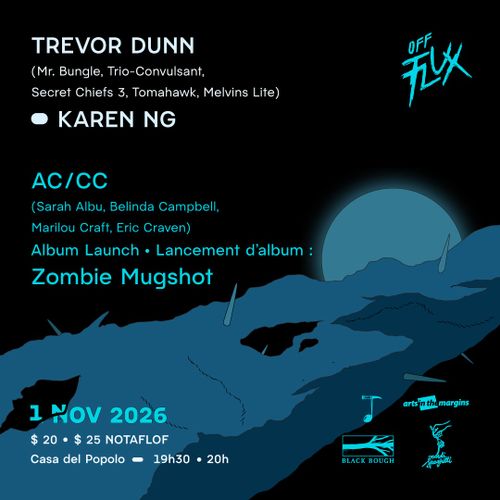 https://casadelpopolo.com/fr/events/2026-11-02-trevor-dunn-mr-bungle-trio-convulsant-secret-ciefs-3-tomahawk-melvins-lite-karen-ng-ac-cc-sarah-albu-belinda-campbell-marilou-craft-eric-craven-album-launch-lancement-d-album-zombiee-mugshot
