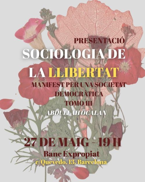 Presentació del llibre: "Sociologia de la llibertat. Manifest per una societat democràtica. Tom III" d'Abdullah Öcallan.