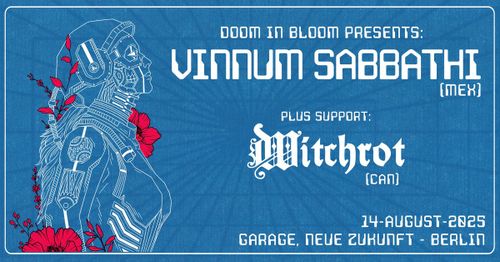 DIB pres.: VINNUM SABBATHI (MEX) + WITCHROT (CAN) | Neue Zukunft, Berlin