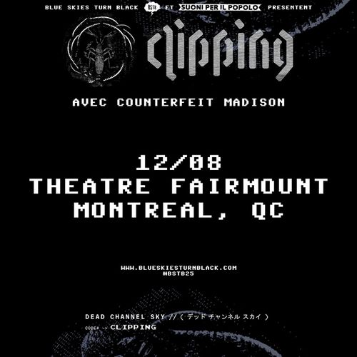 CLIPPING + COUNTERFEIT MADISON + BACKXWASH