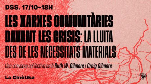 Les xarxes comunitàries davant les crisis [Conversa amb Ruth Gilmore i Craig Gilmore]