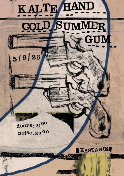 KALTE HAND // COLD SUMMER // GUM / September 5, 2026 / Kastanie Berlin