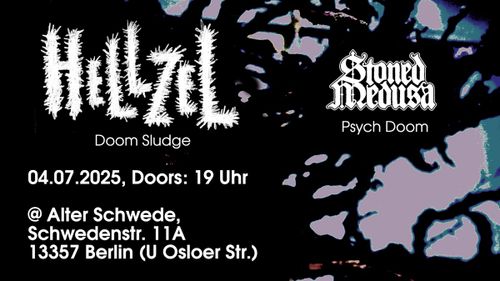 Hellzel + Stoned Medusa @ Alter Schwede