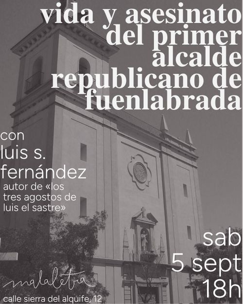 Vida y asesinado del primer alcalde republicano de Fuenlabrada