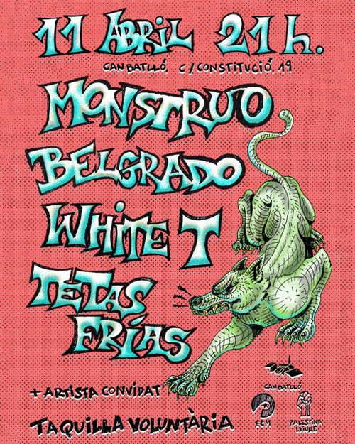 MONSTRUO + BELGRADO + WHITE T + TETAS FRÍAS