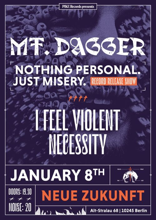 Mt. Dagger (Hardcore/Punk, B) +++ I Feel Violent (HC/Punk, B) +++Necessity (Hardcore, B)