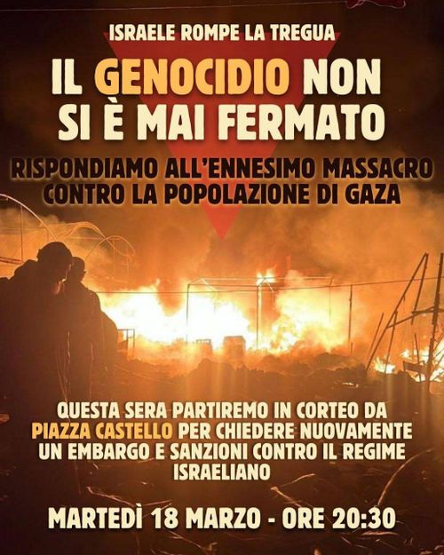 ISRAELE ROMPE IL CESSATE IL FUOCO IL GENOCIDIO NON SI E' MAI FERMATO