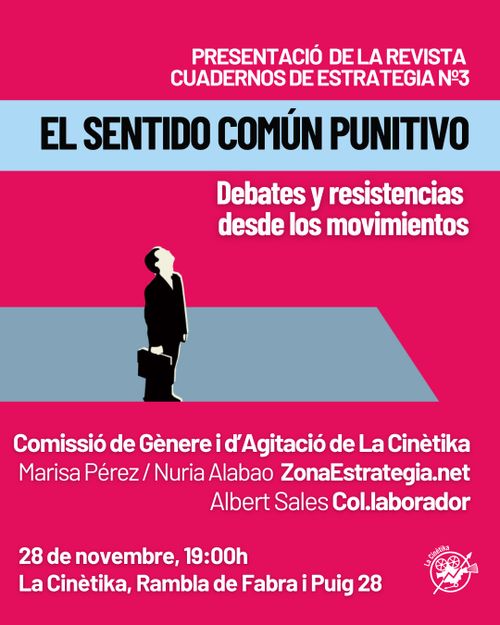 Debats i resistències contra el punitivisme al cor dels moviments. Presentació de la revista ‘Cuadernos de Estrategia’