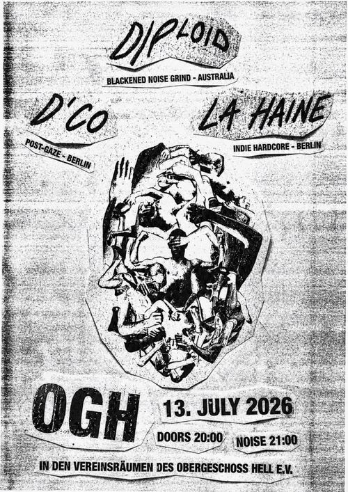 DIPLOID / D'CO / LA HAINE // July 13, 2026 // OGH Berlin