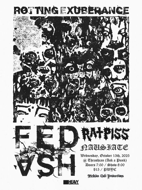 Fed Ash, Ratpiss, Nausiate @ Thrashcan - October 15th, 2025
