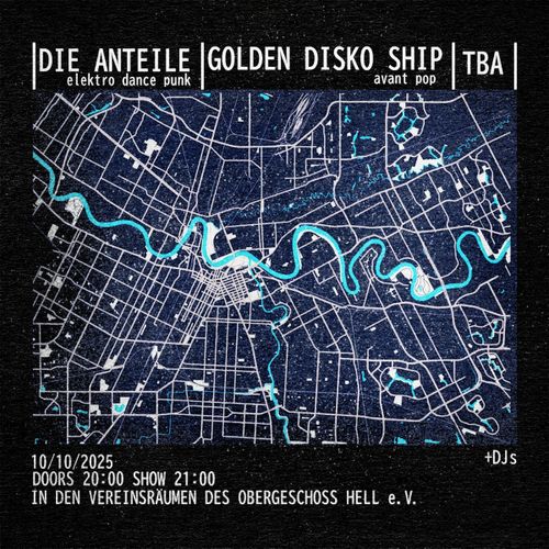Die Anteile + Golden Disko Ship + TBA @ OGH | 20:00   | 13 €  | Post-Punk, Electro, Disco, Krautrock