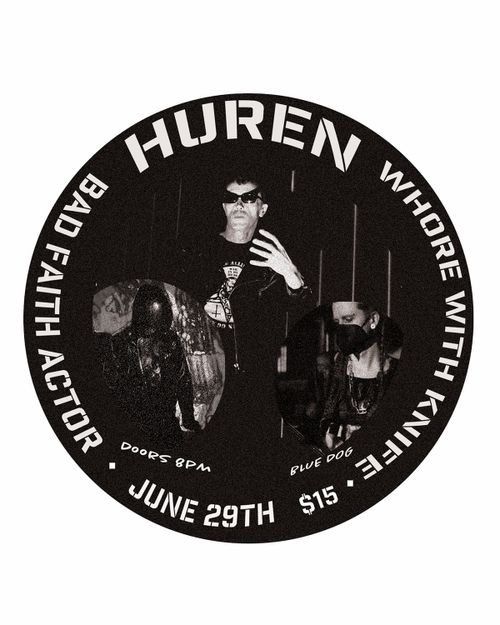 HUREN + Bad Faith Actor + Whore With Knife