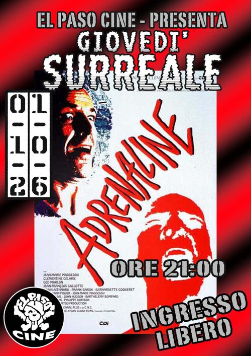PER LA RASSEGNA GIOVEDÌ SURREALE PROIEZIONE DEL FILM "ADRÉNALINE"