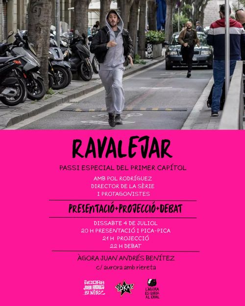 Presentacio, projecció i debat Ravalejar a l’Àgora Juan Andrés Benítez