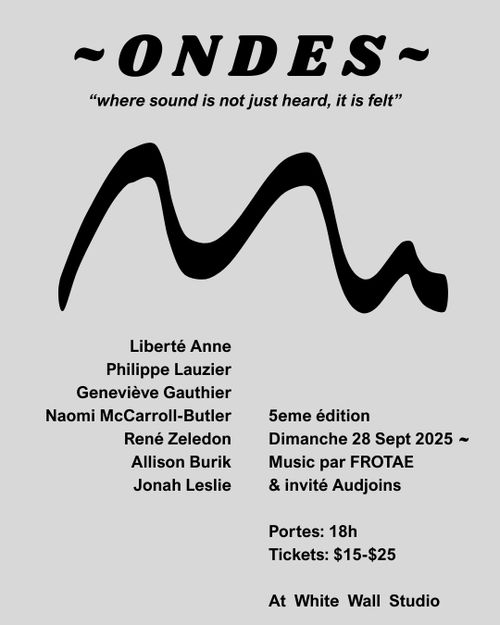 Liberté Anne and WWS present: ONDES ~ with FROTAE and AUDJOINS