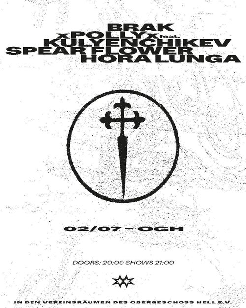 BRAK // SPEARFLOWER // XPOLLYX feat. KULYENCHIKEV // HORA LUNGA