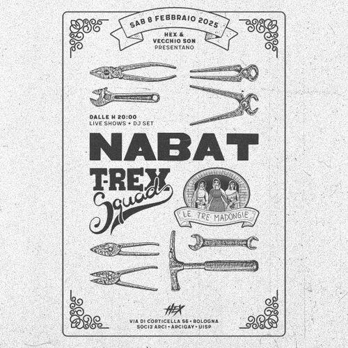 Nabat + T-Rex Squad + Le Tre Madongie @ Circolo Hex